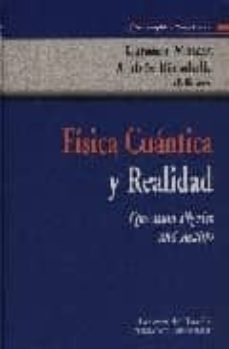 fisica cuantica y realidad = quantum physics and reality-carmen mataix-andres rivadulla rodriguez-9788474916409