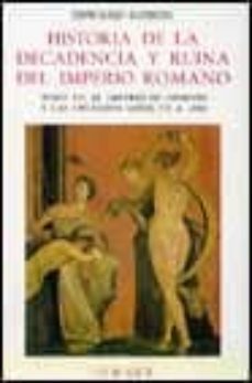 el imperio de oriente y las cruzadas (historia decadencia y ruina del imperio romano; t. 7)-9788475061009