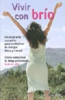 vivir con brio : un programa completo para multiplicar tu energia fisica y mental-luisa moreno-9788475564609