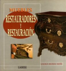 muebles: restauradores y restauracion-laura moreu reñe-9788475844909