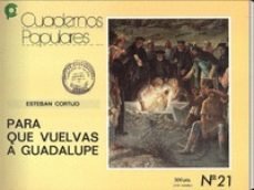 para que vuelvas a guadalupe-esteban cortijo-9788476710609