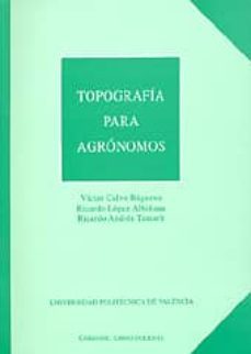 topografia para agronomos-victor calvo baguena-ricardo lopez albiñana-ricardo andres tamarit-9788477215509