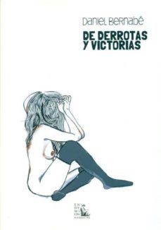 de derrotas y victorias-daniel bernabe-9788477315209