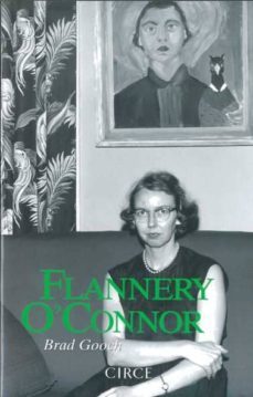 flannery o connors-brad gooch-9788477652809