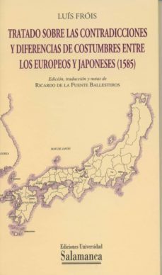 tratado sobre las contradicciones y diferencias de costumbres ent re los europeos y japoneses (1585)-luis frois-9788478006809