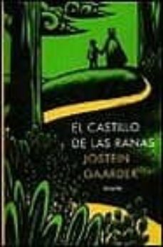 el castillo de las ranas-jostein gaarder-9788478444809