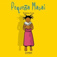 la pequeña masai (niños y niñas del mundo)-patricia geis-9788478643509