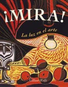 mira la luz en el arte-gillian wolfe-9788478716609