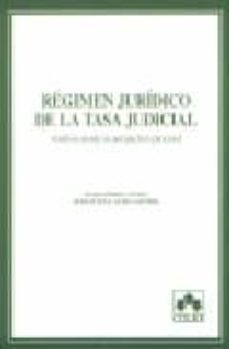 regimen juridico de la tasa judicial: analisis desde su perspecti va procesal-mar gomez cintas-sebastian lastra liendo-9788478798209