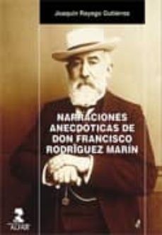 narraciones anecdoticas de don francisco rodriguez marin-joaquin rayego gutierrez-9788478982509