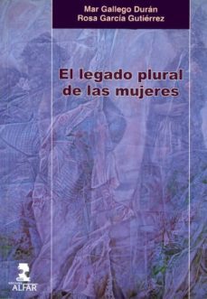el legado plural de las mujeres (ebook)-maria del mar gallego duran-rosa garcia gutierrez-9788478983209