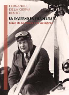 un invierno en filadelfia (juan de la cierva y su autogiro)-fernando de la cierva-9788478988709