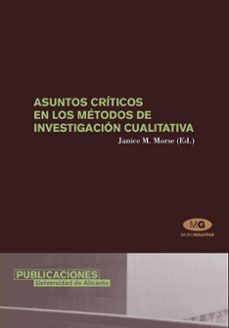 asuntos criticos en los metodos de investigacion cualitativa-janice m. morse-9788479088309