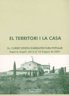 el territori i la casa. 2n curset d'estiu d'arquitectura popular-9788479359409