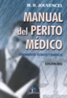 manual del perito medico: fundamentos tecnicos y juridicos-m.r. jouvencel-9788479785109
