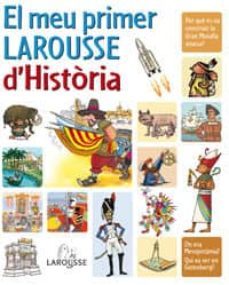 el meu primer larousse d historia-9788480168809