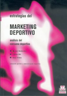 estrategias del marketing deportivo: analisis del consumo deporti vo-michel desbordes-fabien ohl-gary tribou-9788480195409