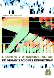gestion y administracion de organizaciones deportivas-9788480198509