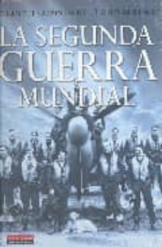 la segunda guerra mundial-h.p. willmott-robin cross-charles messenger-9788481094909