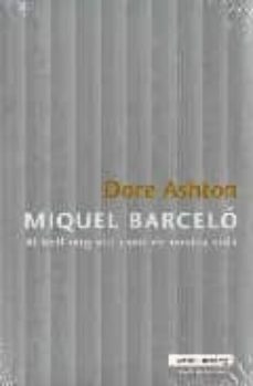 miquel barcelo: al bell mig del cami de nostra vida-dore ashton-9788481097009