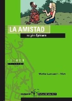 la amistad segun epicuro-maite larrauri-9788481316209
