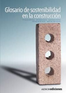 glosario de sostenibilidad en la construccion-maria carmen diez reyes-9788481435009
