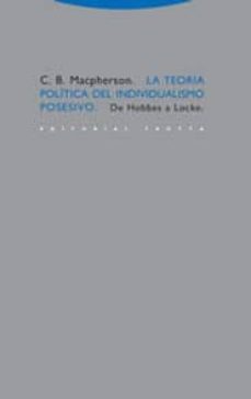 la teoria politica del individualismo posesivo: de hobbes a locke-9788481646009