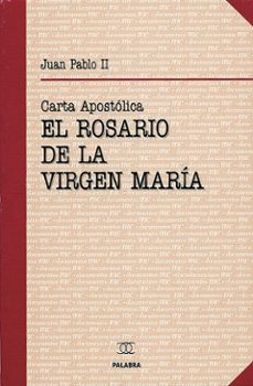 el rosario de la virgen maria (carta apostolica)-9788482397009
