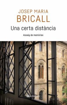 una certa distancia. memories-josep maria bricall masip-9788482648309