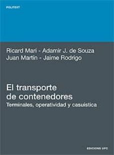 el transporte de contenedores: terminales, operatividad y casuist ica-9788483016909