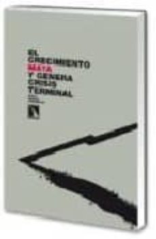 el crecimiento mata y genera crisis terminal-9788483194409