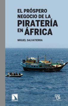 el prospero negocio de la pirateria en africa (ebook)-miguel salvatierra-9788483197509
