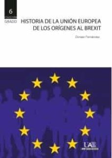 historia de la union europea, de los origenes al brexit-9788483446409