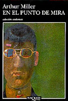 en el punto de mira-arthur miller-9788483832509