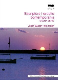 escriptors i erudits contemporanis (sisena serie)-josep massot i muntaner-9788484158509