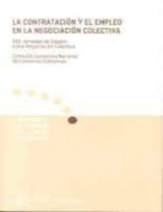 contratacion y el empleo en la negociacion colectiva: xxii jornad as de estudio sobre negociacion colectiva-9788484173809