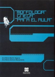 morfologia griega para el aula-ana maria martin algarra-ana maria zamora manzanares-9788484255109