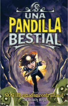 una pandilla bestial: s.o.s. !el cazador contraataca!-9788484416609
