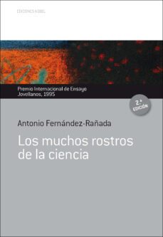los muchos rostros de la ciencia (2ª ed.)-antonio fernandez rañada-9788484597209