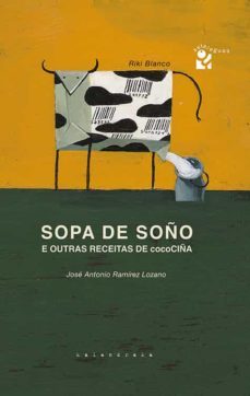 sopa de soño e outras receitas de cocociña-jose antonio ramirez lozano-9788484645009
