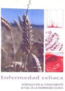 enfermedad celiaca: introduccion al conocimiento de la enfermedad celiaca-9788484737209