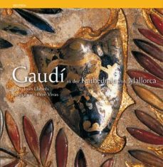 gaudi en la catedral de mallorca (aleman)-9788484781509