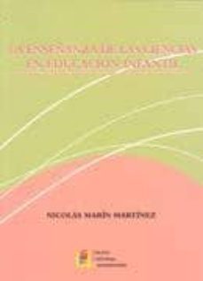 la enseñanza de las ciencias en educacion infantil-nicolas marin-9788484915409