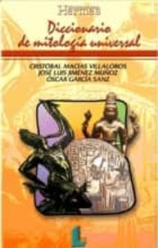 diccionario de mitologia universal-cristobal garcia villalobos-jose luis jimenez muñoz-oscar garcia sanz-9788487482809
