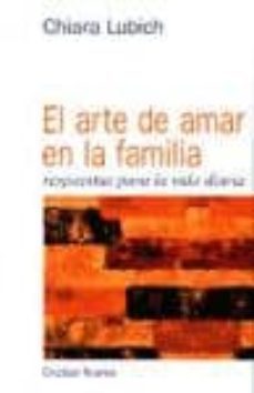 el arte de amar en la familia: respuestas para la vida diaria-9788489651609