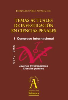 temas actuales de investigaciûn en ciencias penales (ebook)-fernando perez alvarez-lina mariola diaz cortes-9788490121009