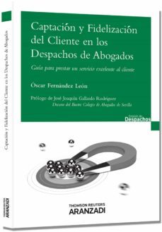captacion y fidelizacion del cliente en los despachos de abogados-9788490145609