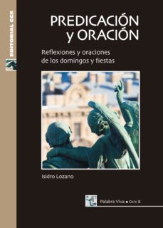 predicacion y oracion. ciclo b-isidro lozano lozano-9788490234709
