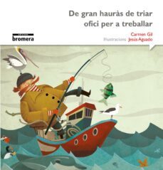 de gran hauras de triar ofici per treballar (impremta)-carmen gil-9788490265109