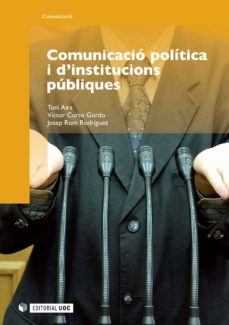 comunicacio politica i d'institucions publiques (ebook)-toni aira-9788490294109